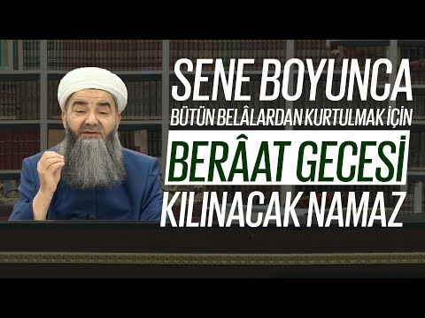 Sene Boyunca Bütün Belâlardan Kurtulmak İçin Berâat Gecesi Kılınacak Namaz