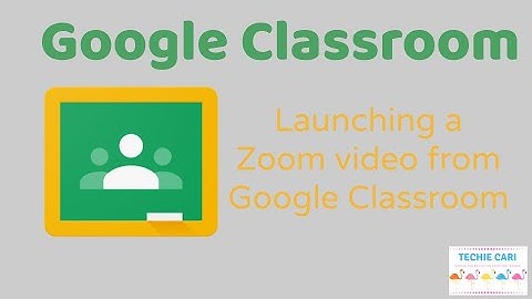 Launching a Zoom meeting from Google Classroom
