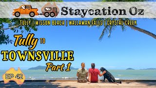 EP42: Terrific Tully to Townsville - Part 1 | Tully, Misson Beach, Wallaman Falls | Lap of Australia