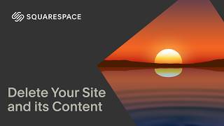 Delete Your Site and its Content | Squarespace 7.1 News