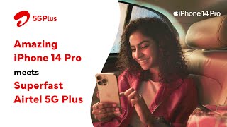 Stunning Display Meets Ultrafast Speeds | iPhone 14 Pro x Airtel 5G Plus