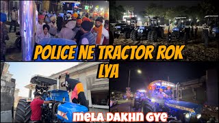 Police ne tractor rok lya | mela dakhn gye ajj | dhillonpreet vlog