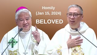 BELOVED  Homily by Abp. Soc Villegas and Birthday Message from Fr. Dave Concepcion on Jan 15, 2024