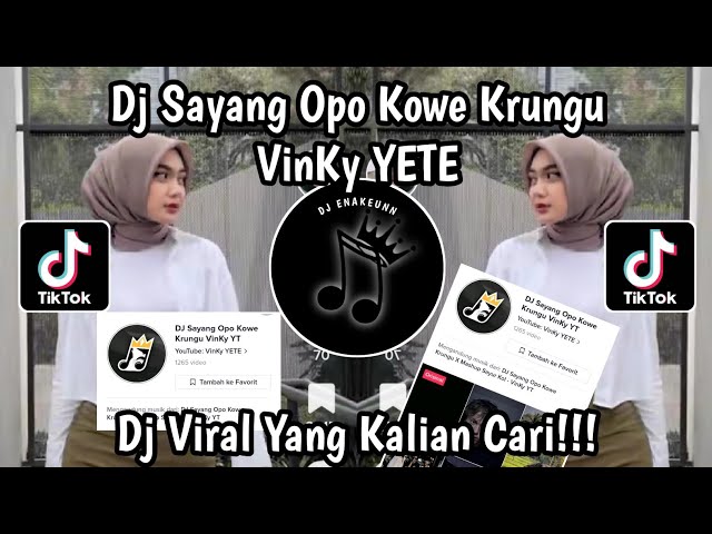 DJ SAYANG OPO KOWE KRUNGU VINKY YETE VIRAL TIK TOK TERBARU 2023 ! class=