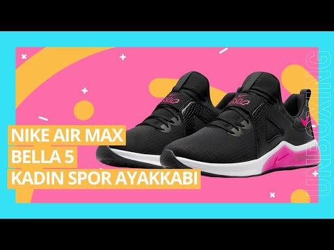 Nike Air Max Bella 5 Kadın Spor Ayakkabı Unboxing İnceleme | Barçın