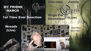 Opeth Wreath (Live) & Dirge For November (Live) reaction My Friend Marco 1ST TIME EVER Giacomo James