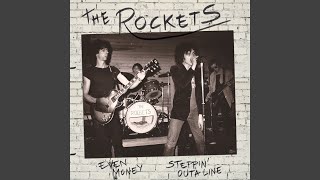 Video thumbnail of "The Rockets - Even Money"