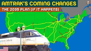 Amtrak’s future plans: What MAY be coming by 2035