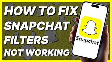 How To Fix Snapchat Filters Not Working (2024)
