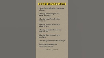 Signs of deep loneliness ?