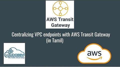 AWS Architecture | Centralizing VPC endpoints with AWS Transit Gateway | Tamil