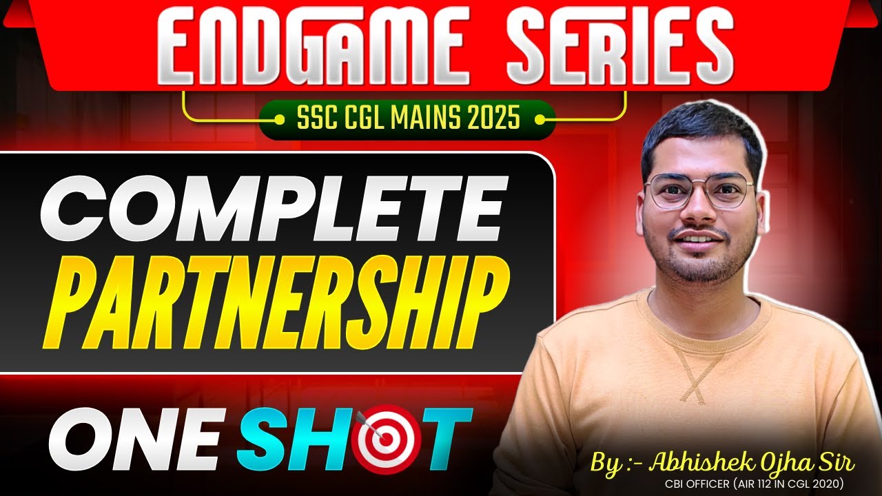 SSC CGL Mains 2025 | Complete PARTNERSHIP In One Shot By Abhishek Ojha Sir l 