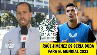 SELECCIÓN MEXICANA Raúl Jiménez NI SIQUIERA baja al gimnasio, pero no será operado | Futbol Picante