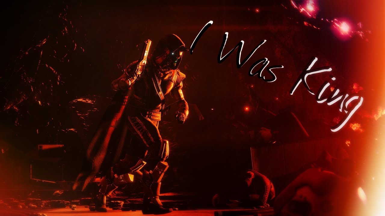 Destiny 2 -「GMV」- I Was King