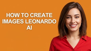 How to Create Images Leonardo Ai - AshleyHowTo