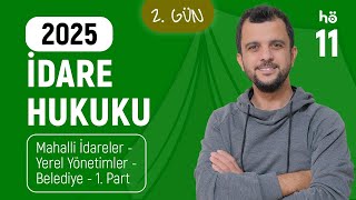 Güncelleme - 11 İdare Hukuku Kampı - Mahalli İdareler - Yerel Yönetimler - Belediye 1. Part
