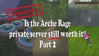 Is the ArcheRage server still worth it? part 2