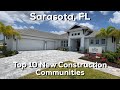 Sarasota FL - Top 10 New Construction Communities