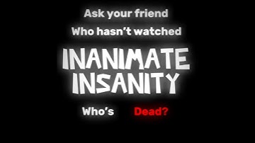 Who’s dead?//Inanimate Insanity//Bad-Michael Jackson
