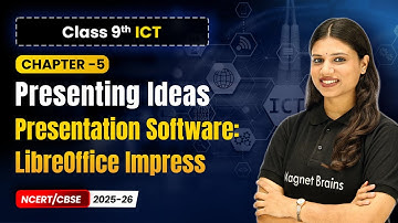 Chapter 5 2   Presentation Software LibreOffice Impress   Presenting Ideas Class 9th Information and