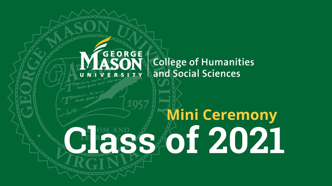 Mason University Spring 2021 Graduation CHSS May 11, 2021