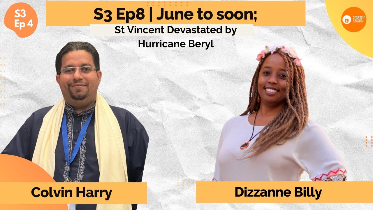 S3 Ep 8 | June too soon; St Vincent Devastated by Hurricane Beryl