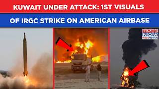 Kuwait Attacked: 1st Visuals Of IRGC Strike On American Airbase After US Hit Iran Military Targets