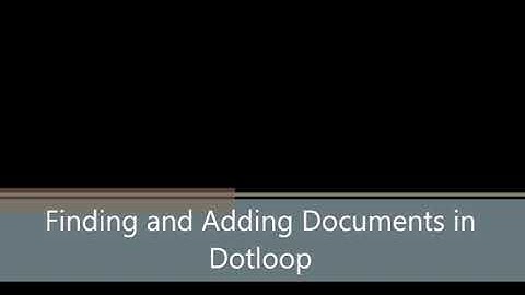 How to Add Documents to the Placeholders in Dotloop.