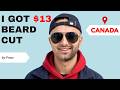I got $13 Beard cut in Halifax Canada.