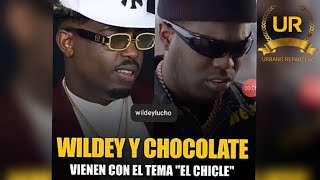 CHOCOLATE FT WILDEY - EL CHICLE