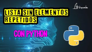 Como eliminar elementos repetidos de una lista con Python