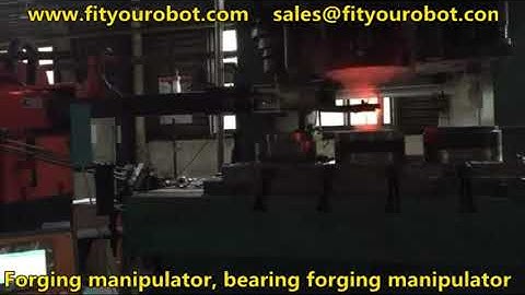 FITYOU Forging manipulator, bearing forging manipulator