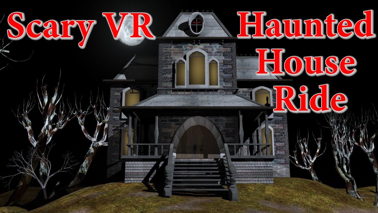 Haunted House VR Ride YouTube