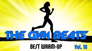 THE GYM BEATS "Warm Up" - BEST WARM-UP, BEST WORKOUT, BEST MOTIVATION, EXERCISE MUSIC, ZUMBA