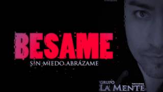 Video thumbnail of "Bésame Grupo La Mente"