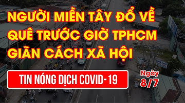 Người miền Tây đổ về quê trước giờ TPHCM giãn cách xã hội | Video AloBacsi