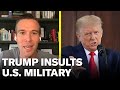 Trump Calls Troops "Losers," "Suckers" | Pod Save America