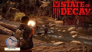 WELCOME TO THE ZOMBIE APOCALYPSE!! | Let's Play: State Of Decay Part 1