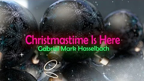 Christmastime Is Here - Gabriel Mark Hasselbach