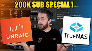 TrueNAS vs UnRAID (200K Special)