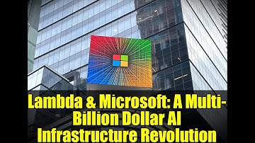 Lambda & Microsoft: A Multi-Billion Dollar AI Infrastructure Revolution