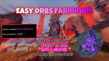 Shadow warriors 2 - Best way to farm orb of masamune [ trial of Embedding II ]