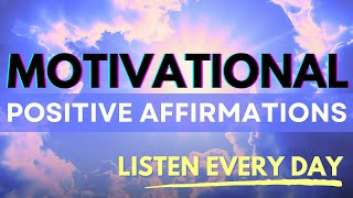 Powerful Positive Affirmations | Motivation & Inspiration