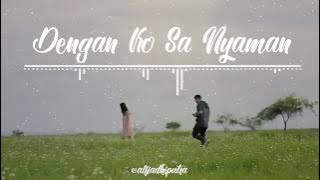 Dengan Ko Sa Nyaman - Narlon OTB x Yuyun Wulo  ( Musik from Youtube )