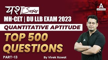 Top 500 Questions Of Quantitative Aptitude For MH CET 2023 And DU LLB EXAM 2023