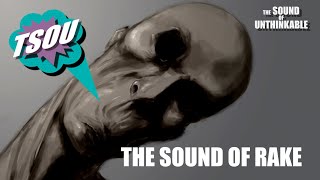 THE RAKE - Felt presence while sleeping