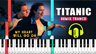 Titanic - My Heart Will Go On Remix  [ PIANO NOTES ] My Heart Will Go On Instrumental Cover