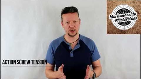 Action Screw Tension - Marksmanship Masterclass