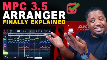 The MPC 3.5 Arranger Explained Like Never Before