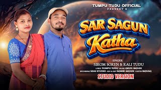 Sar Sagun Katha Studio Version New Santali Traditional Video 2026 Singer-Sirom Sorenrali Tudu